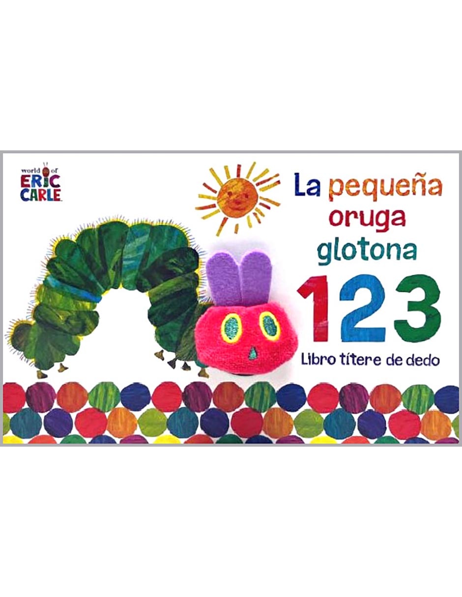 Libro La Pequeña Oruga Glotona. Libro Titere de Eric Carle