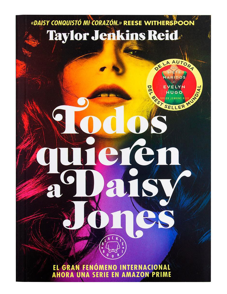 Libro Todos Quieren a Daisy Jones de Taylor Jenkins Reid Libro Todos Quieren a Daisy Jones de Taylor Jenkins Reid