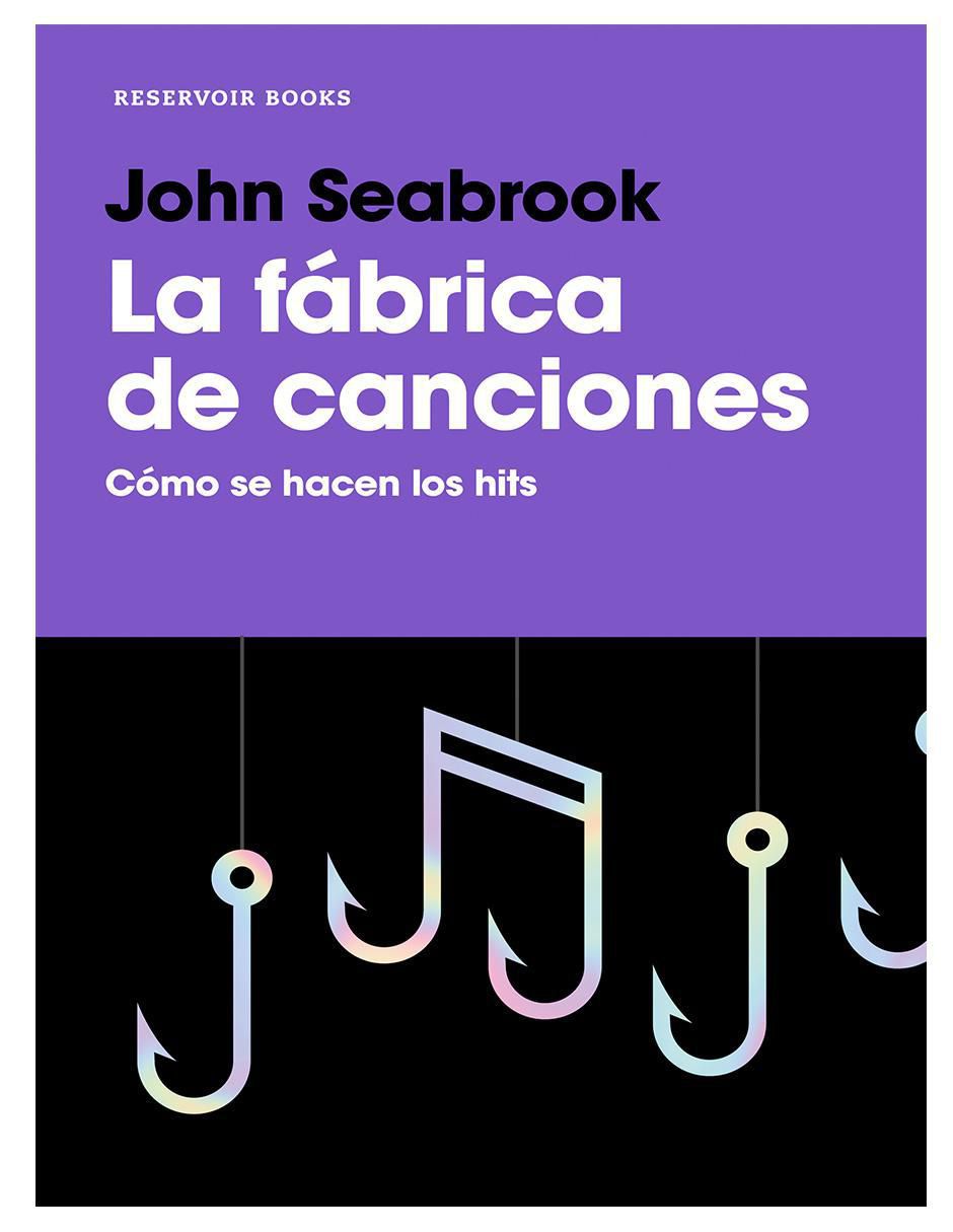 Libro La fábrica de canciones de John Seabrook