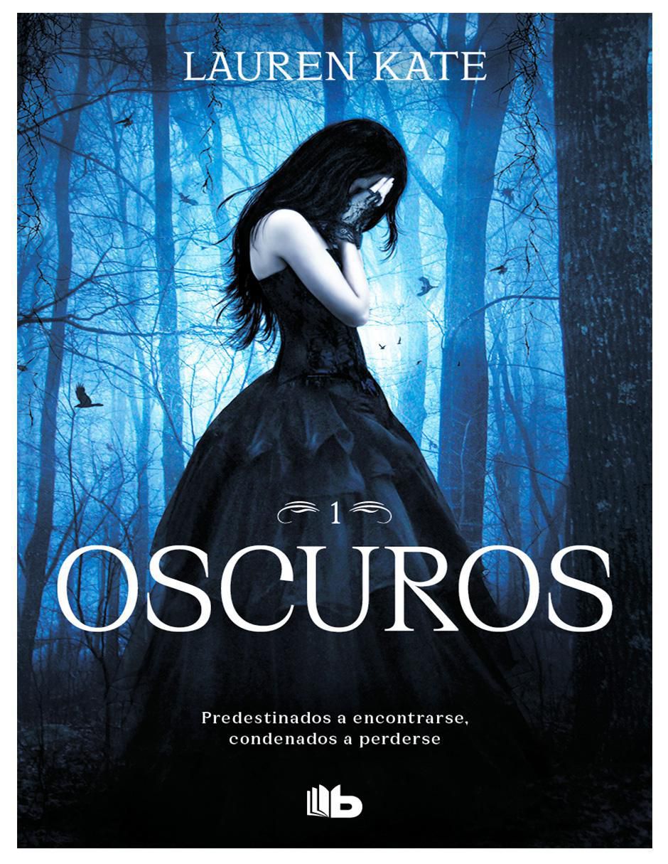 Libro Oscuros 1 de Lauren Kate Libro Oscuros 1 de Lauren Kate
