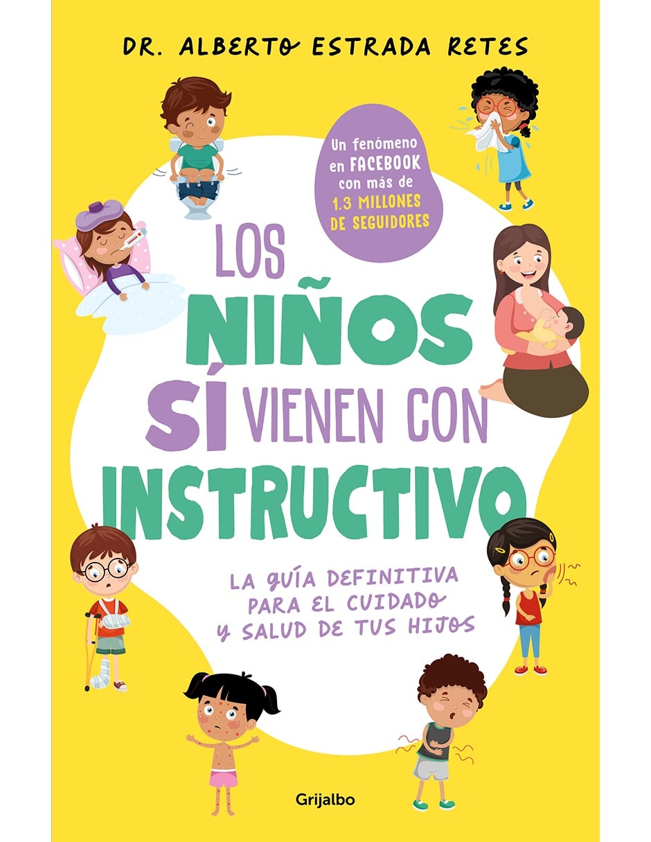 Libro Los Niños si vienen con Instructivo de Dr. Alberto Estrada Retes Libro Los Niños si vienen con Instructivo de Dr. Alberto Estrada Retes