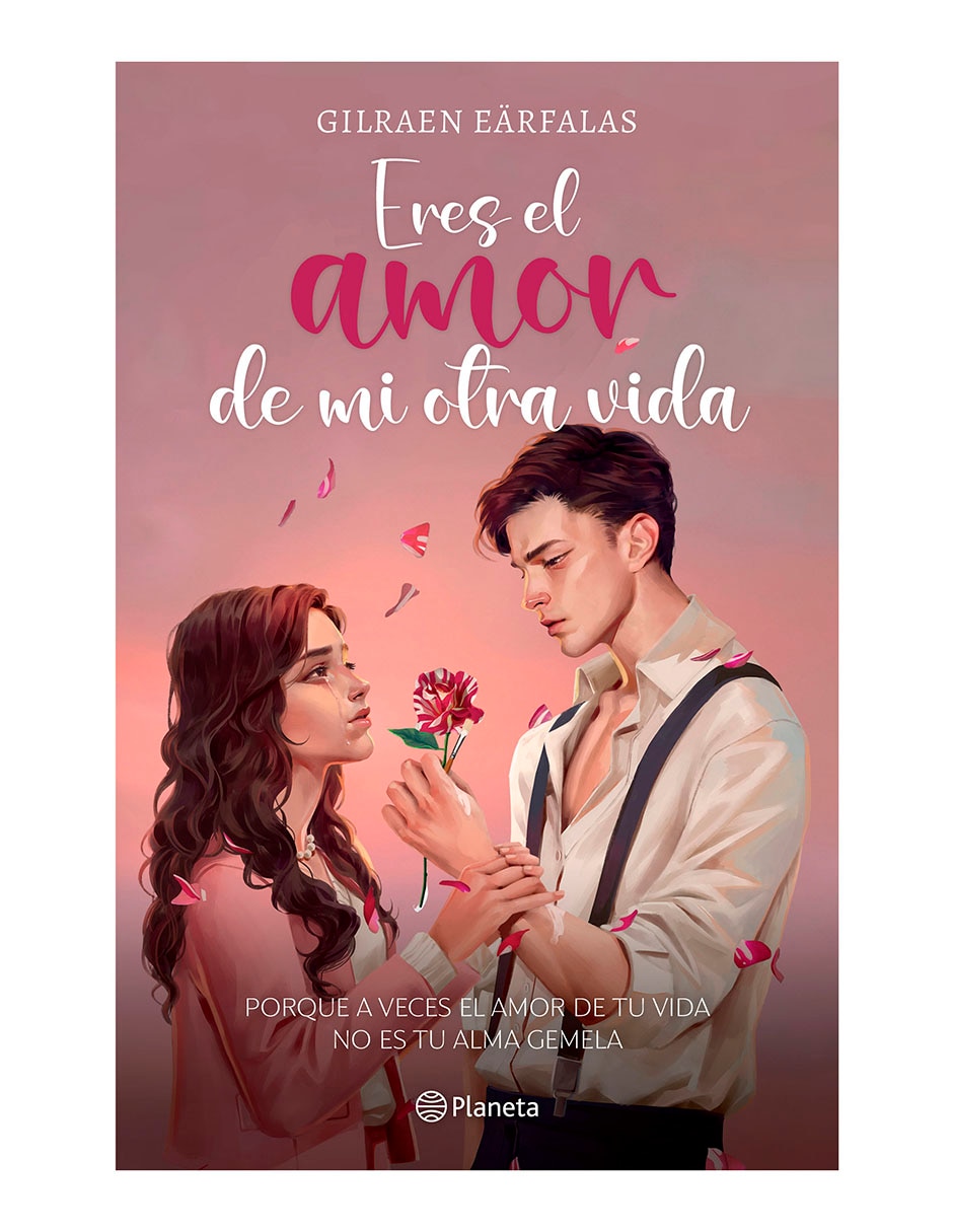 Libro Eres El Amor De Mi Otra Vida de Gilraen Eärfalas
