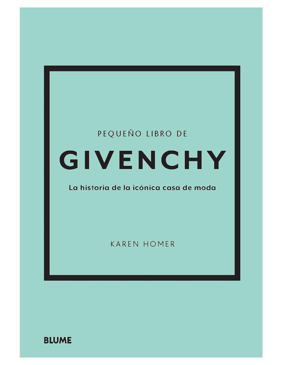 Pequeño Libro de Givenchy: La historia de la icónica casa de moda de Karen Homer
