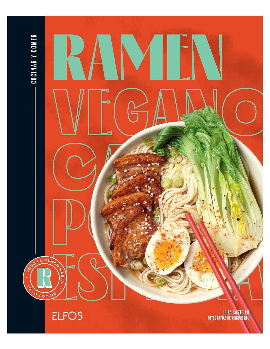 Libro Ramen: Cocinar y Comer de Lelia Castello / Valentine Ferrandi Libro Ramen: Cocinar y Comer de Lelia Castello / Valentine Ferrandi