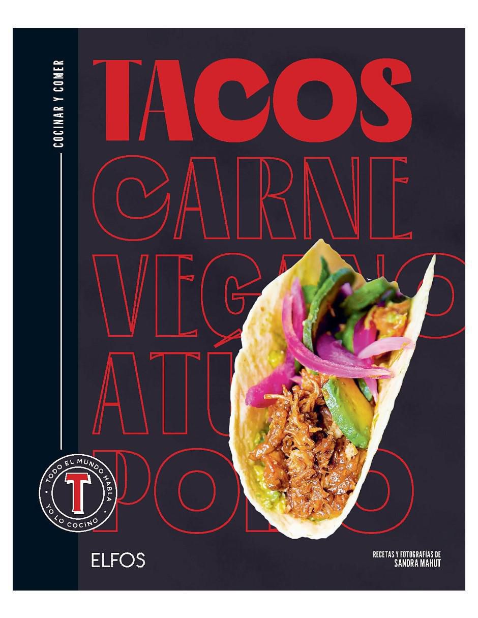 Libro Tacos: Cocinar y Comer de Sandra Mahut / Valentine Ferrandi