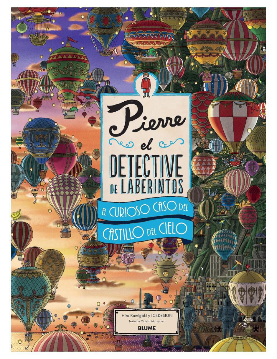 Libro Pierre el Detective de Laberintos: El curioso caso del castillo del cielo de Hiro Kamigaki
