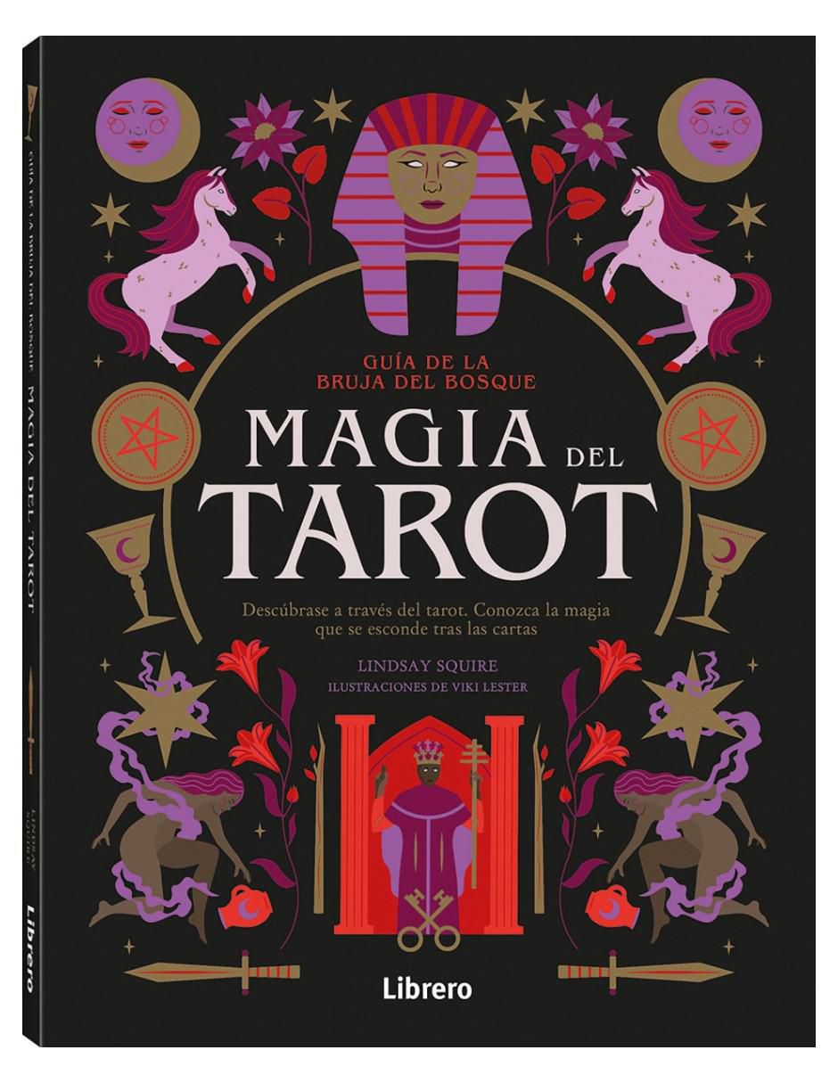 Libro Magia del Tarot: Guía de La Bruja del Bosque de Lindsay Squire
