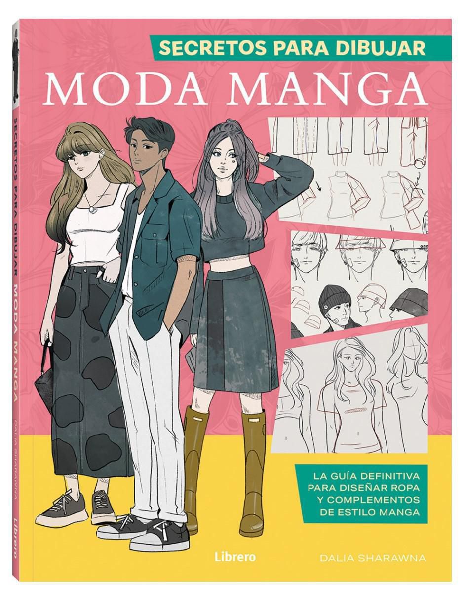 Libro Secretos para Dibujar Moda Manga de Dalia Sharawna