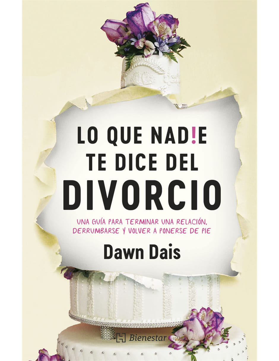 Libro Lo que nadie te dice del divorcio de Dawn Dais