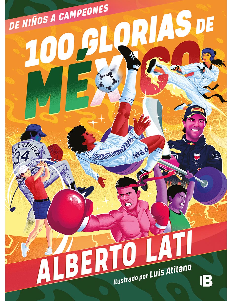 Libro 100 Glorias de México de Alberto Lati