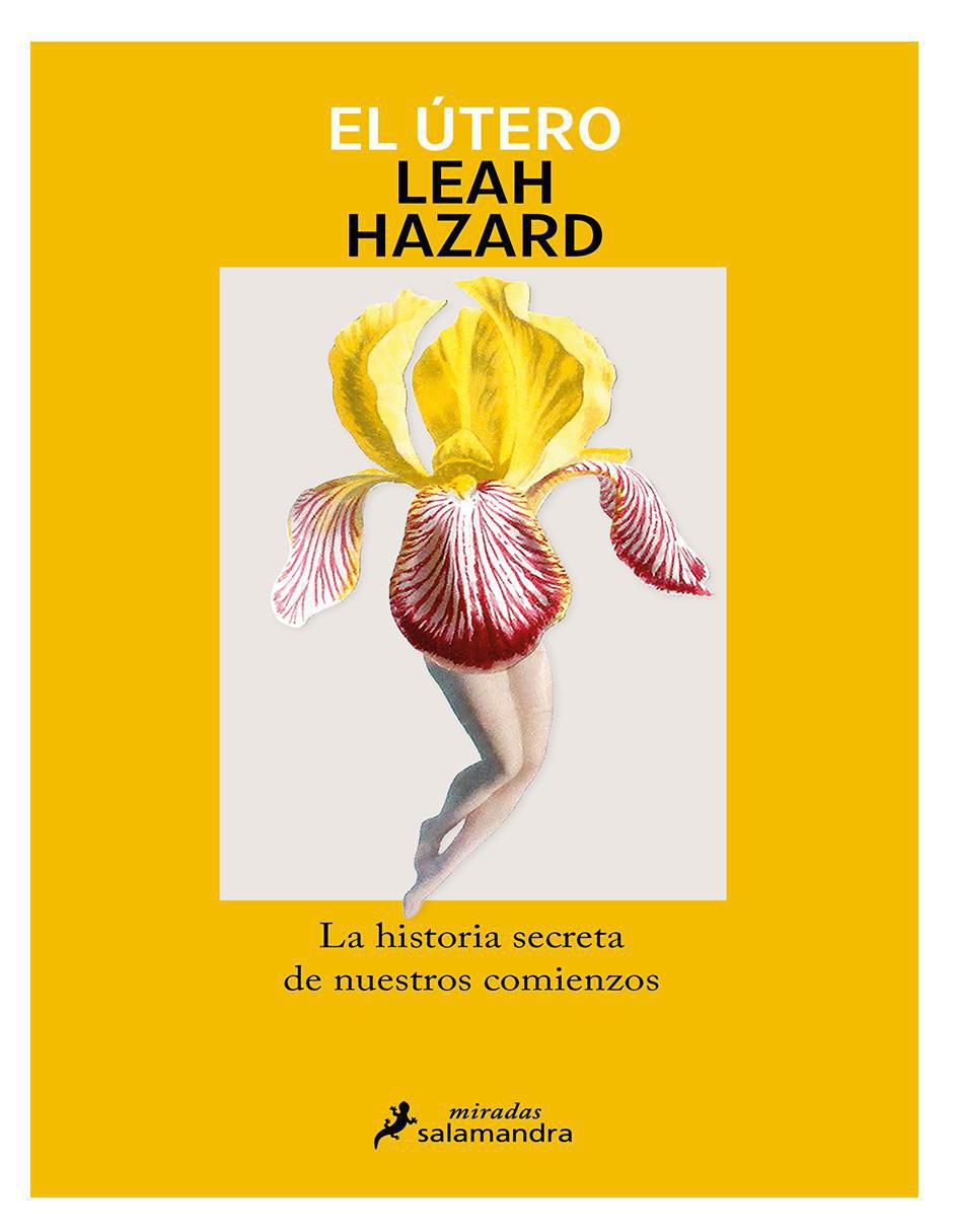 Libro El Útero: La historia secreta de nuestros comienzos de Aurora Echevarría Pérez