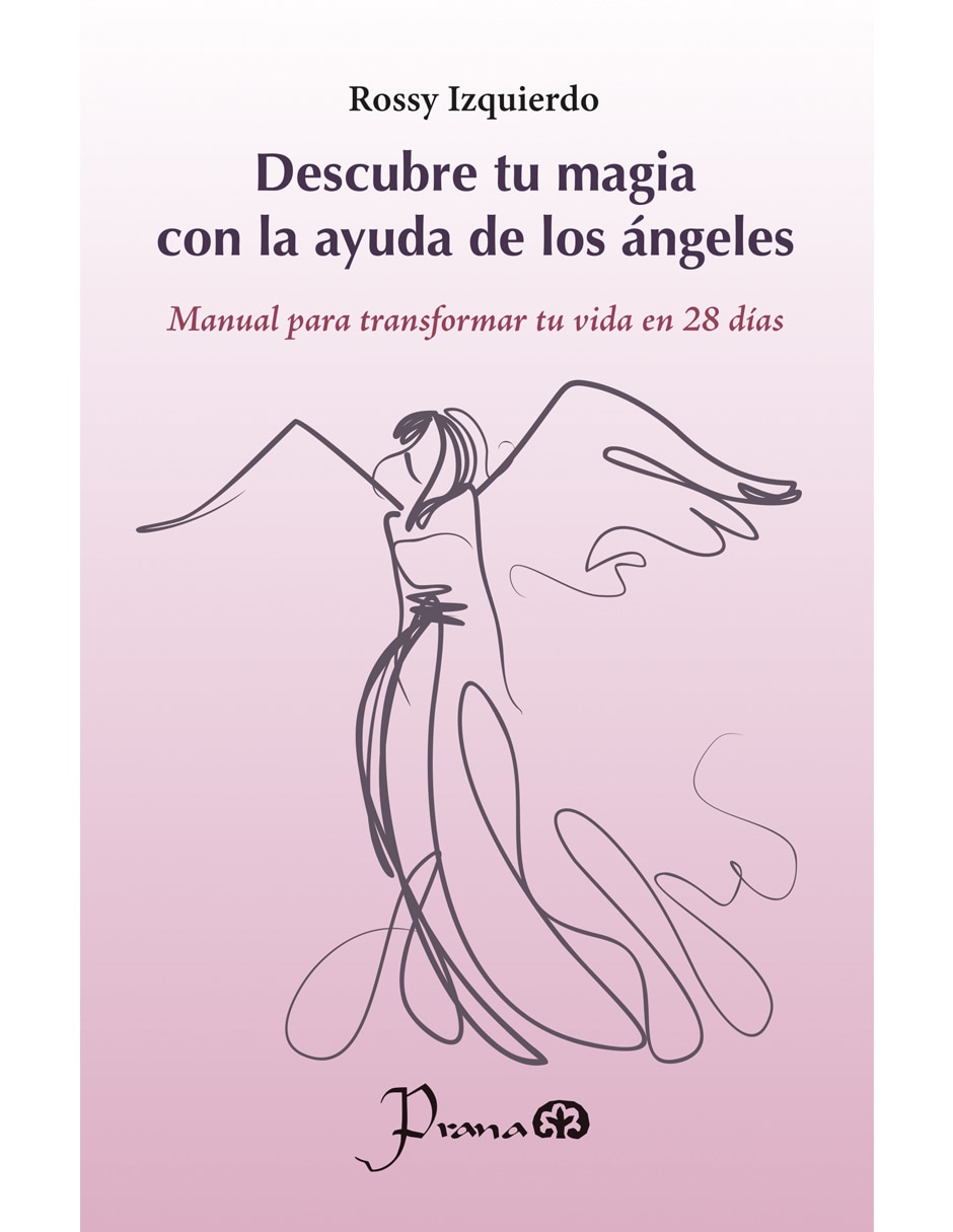 Libro Descubre tu magia con la ayuda de los ángeles de Rossy Izquierdo