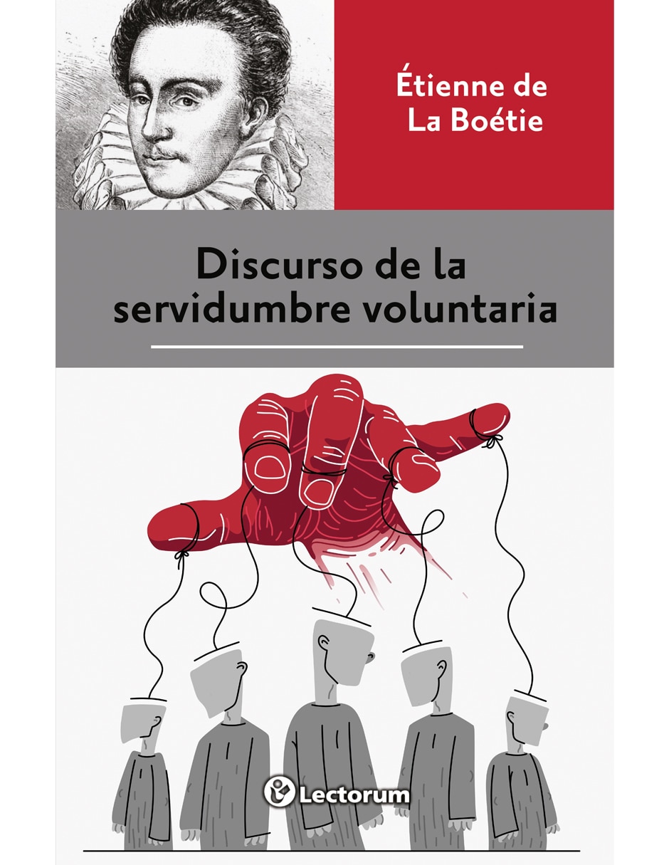 Libro Discurso de la servidumbre voluntaria de Étienne de la Boétie Libro Discurso de la servidumbre voluntaria de Étienne de la Boétie