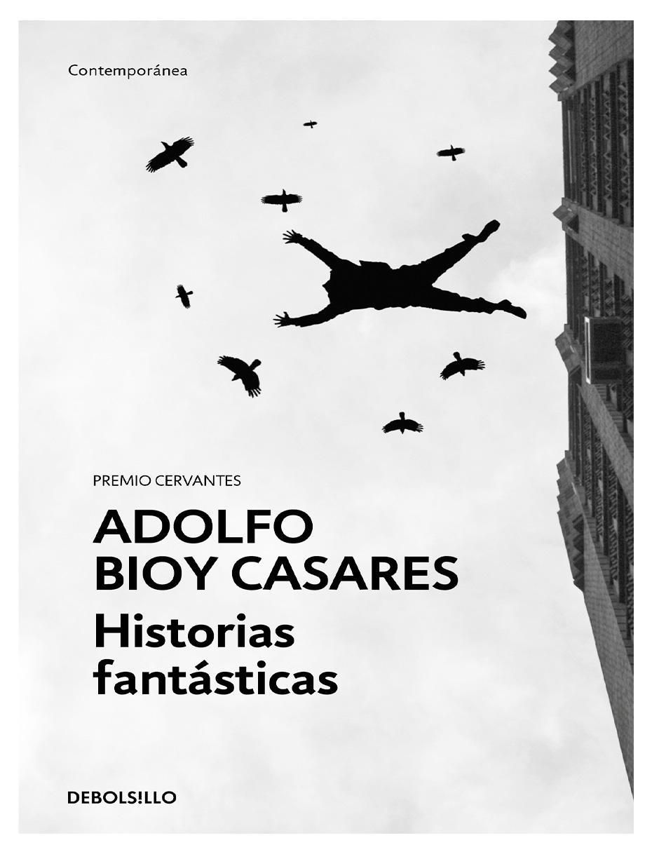 Libro Historias Fantásticas Premio Cervantes de Adolfo Bioy Casares Libro Historias Fantásticas Premio Cervantes de Adolfo Bioy Casares