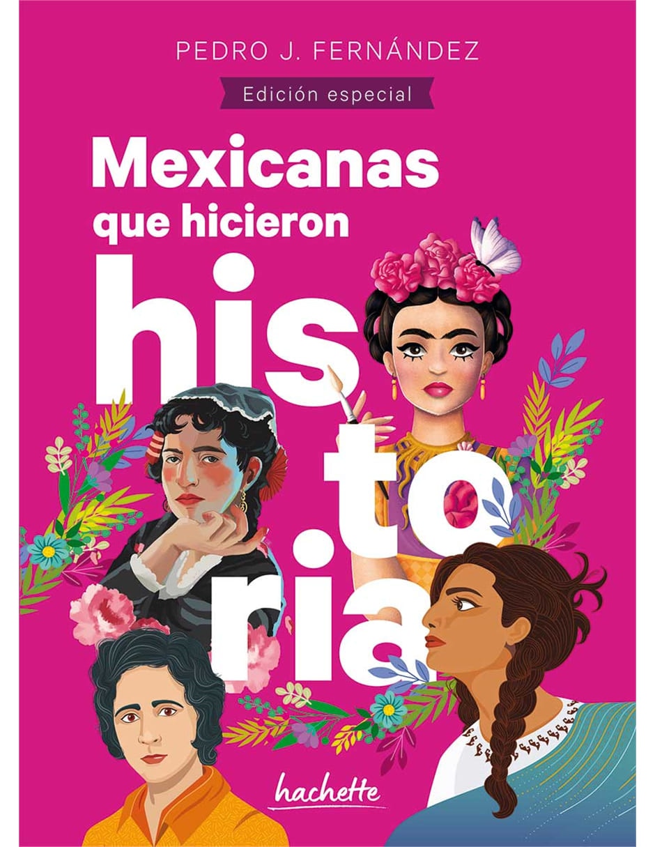 Libro Mexicanas Que Hicieron Historia de Pedro José Fernández Noreña