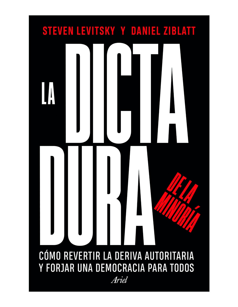 Libro La Dictadura de La Minoría de Steven Levitsky / Daniel Ziblatt