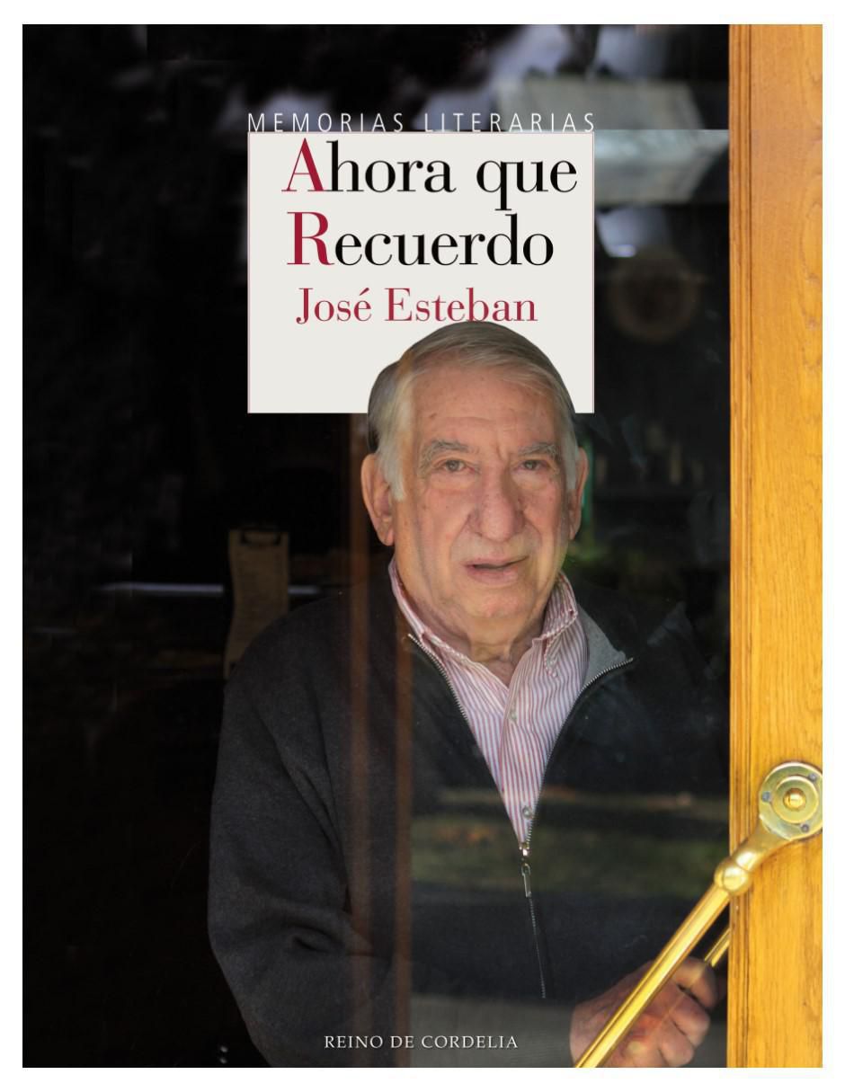 Libro Ahora Que Recuerdo de José Esteban