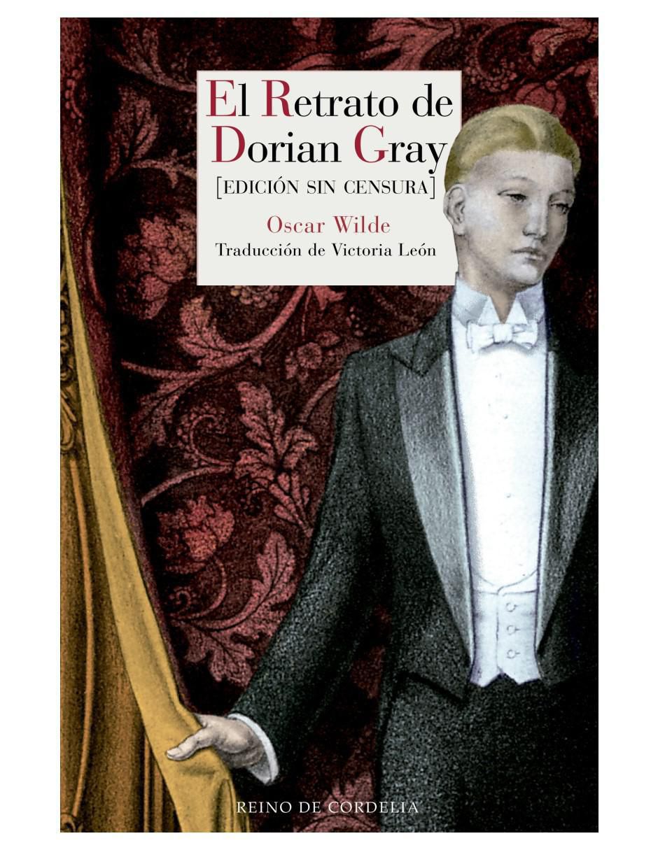 Libro El Retrato De Dorian Gray, Edición Sin Censura de Oscar Wilde