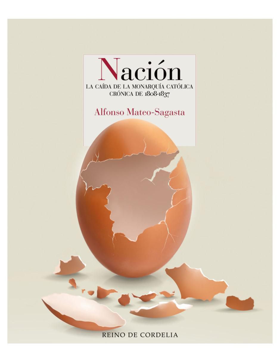 Libro Nación - La Caída De La Monarquía Católica de Alfonso Mateo-Sagasta Libro Nación - La Caída De La Monarquía Católica de Alfonso Mateo-Sagasta