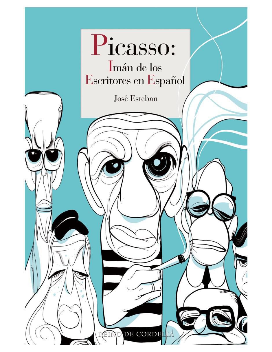 Libro Picasso: Imán De Los Escritores En Español de José Esteban Libro Picasso: Imán De Los Escritores En Español de José Esteban