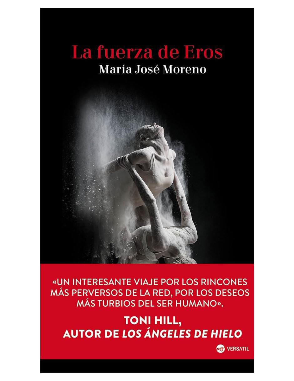 Libro La Fuerza De Eros de María José Moreno Libro La Fuerza De Eros de María José Moreno
