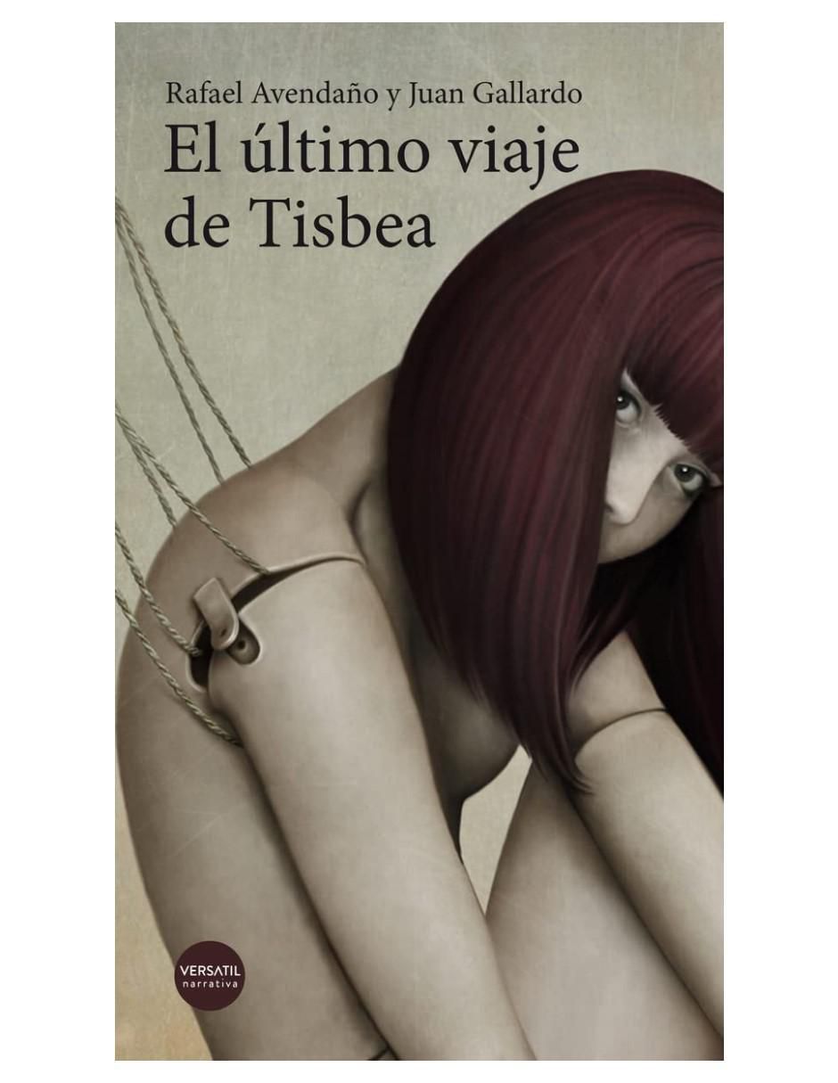 Libro El Último Viaje De Tisbea de Rafael Avedaño Y Juan Gallardo