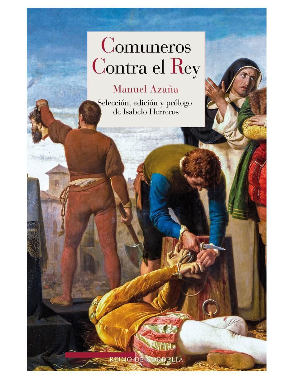 Libro Comuneros Contra El Rey de Manuel Azaña