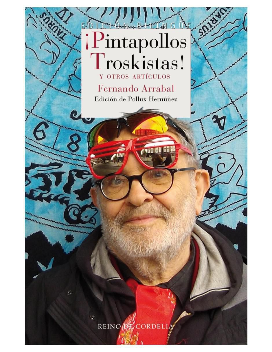 Libro ¡Pintapollos Troskistas! de Fernando Arrabal Libro ¡Pintapollos Troskistas! de Fernando Arrabal
