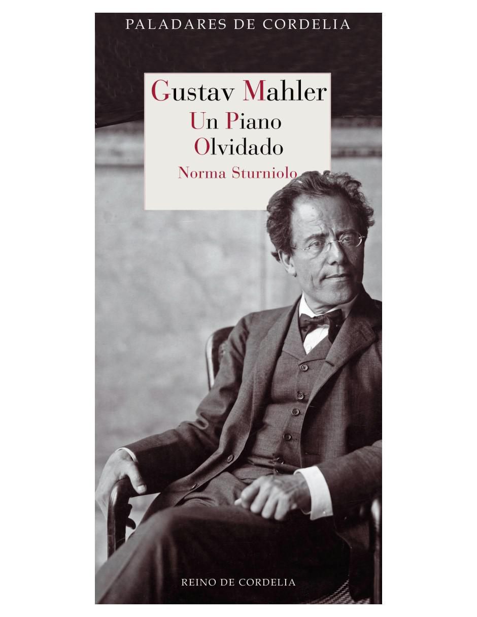 Libro Gustav Mahler - Un Piano Olvidado de Norma Sturniolo