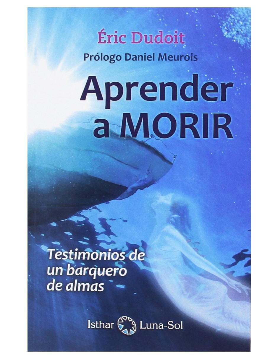 Libro Aprender A Morir de Eric Dudoit Libro Aprender A Morir de Eric Dudoit