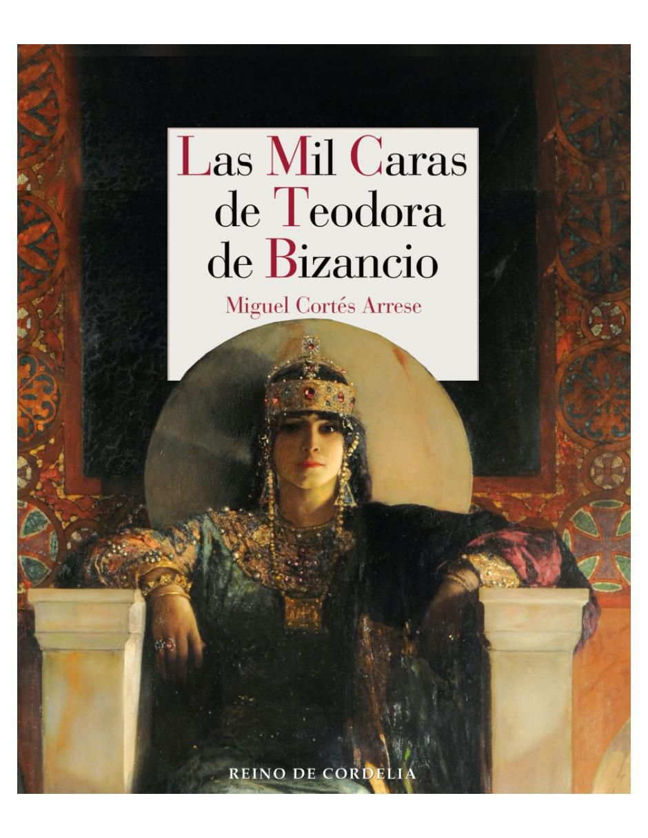 Libro Las Mil Caras De Teodora De Bizancio de Miguel Cortés Arrese