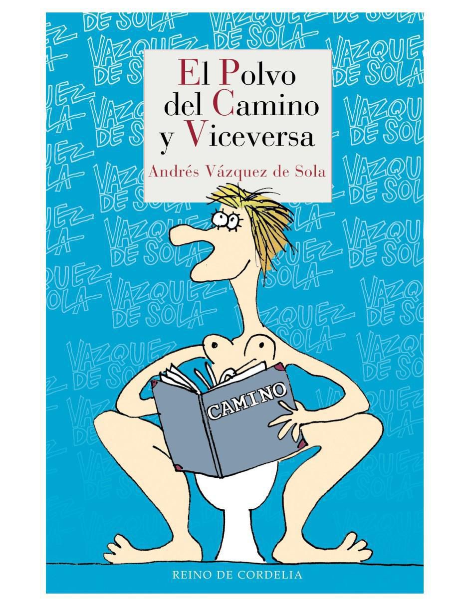 Libro El Polvo Del Camino Y Viceversa de Andrés Vázquez De Sola