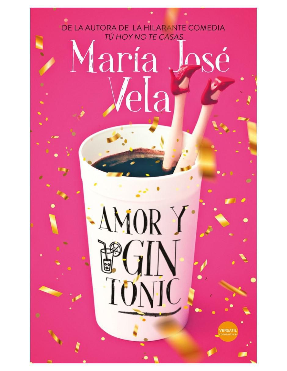 Libro Amor Y Gin Tonic de María José Vela
