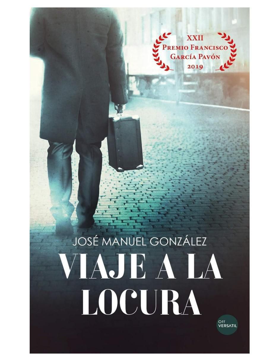 Libro Viaje A La Locura de José Manuel González Martínez