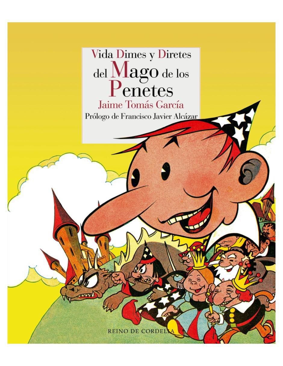 Libro Vidas, Dimes Y Diretes Del Mago De Los Penetes de Jaime Tomás García Libro Vidas, Dimes Y Diretes Del Mago De Los Penetes de Jaime Tomás García