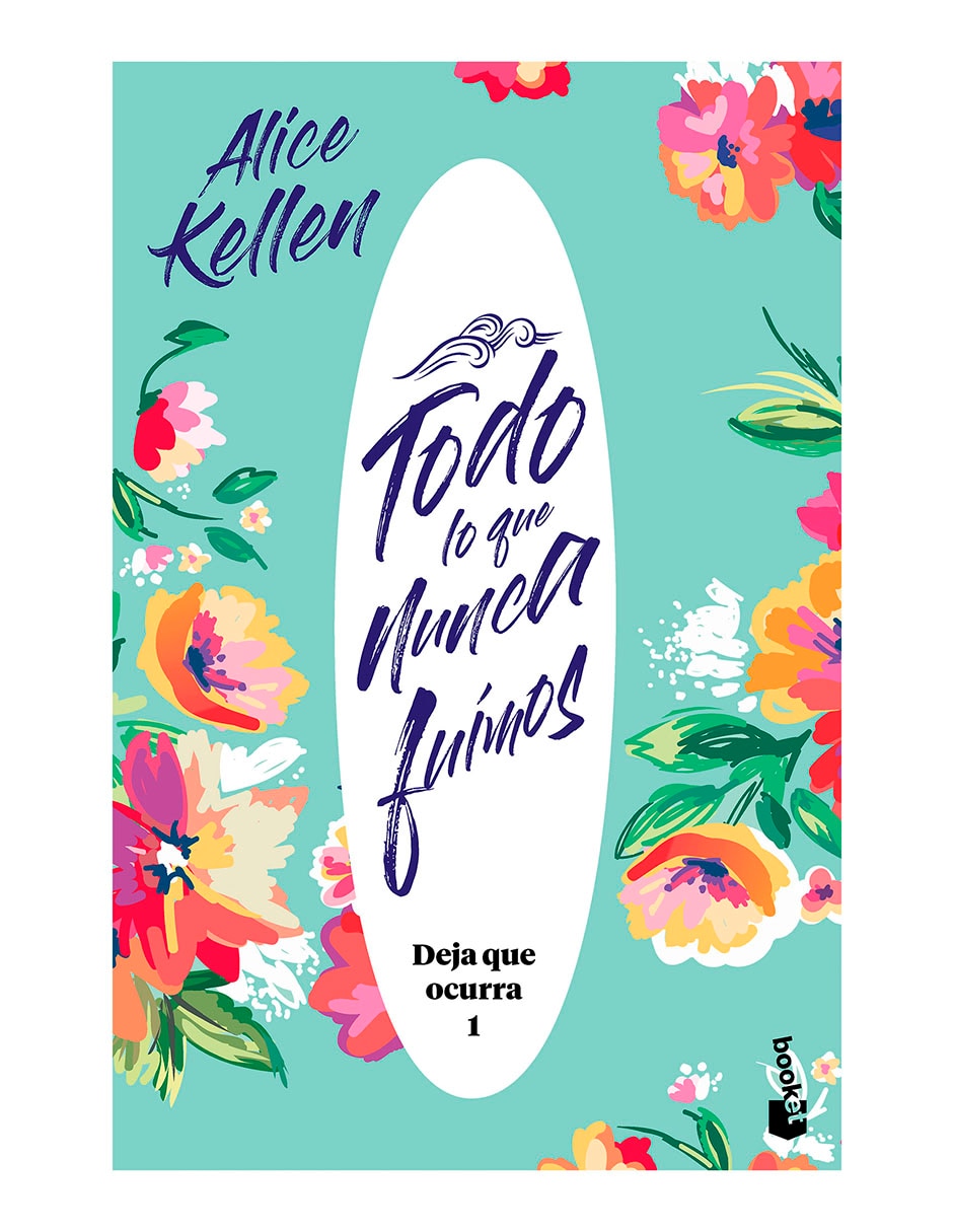 Libro Todo lo que nunca fuimos de Alice Kellen