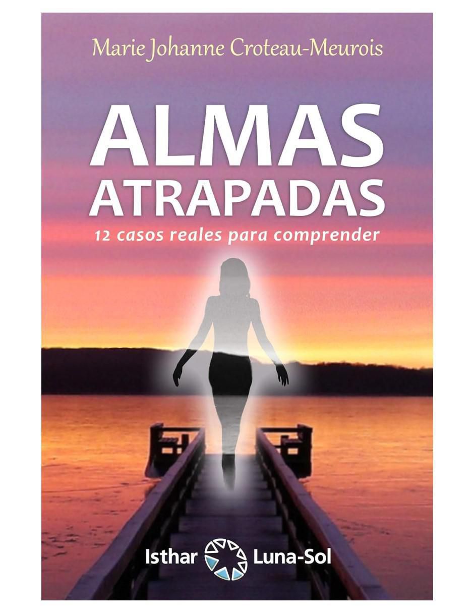 Libro Almas atrapadas de Marie Johanne Croteau-Meurois 2