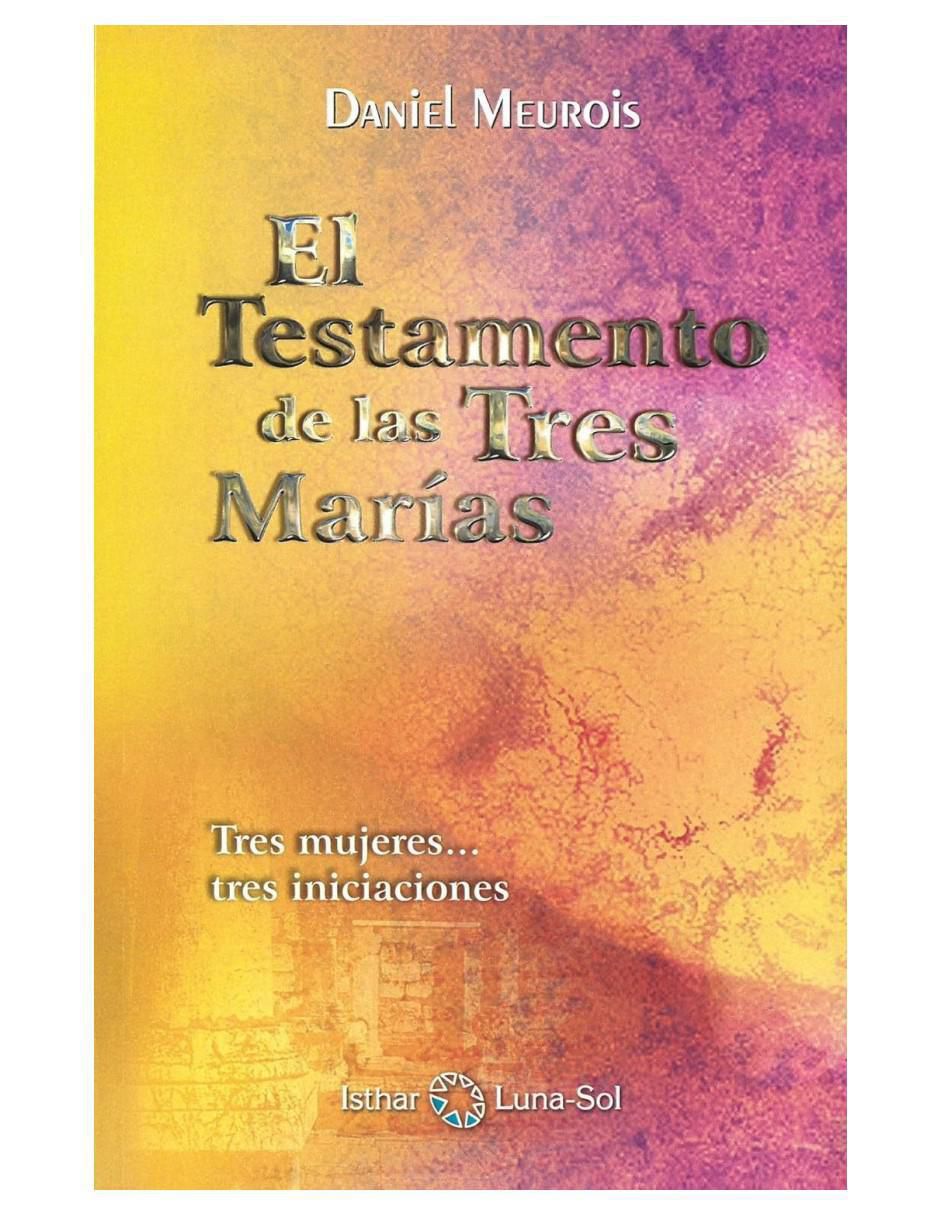 Libro El testamento de las tres Marías de Daniel Meurois 2