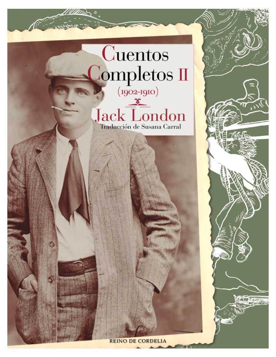 Libro Cuentos Completos II (1902 - 1910) de Jack London 2