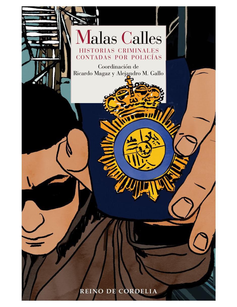 Libro Malas calles, historias criminales contadas por policías de 2