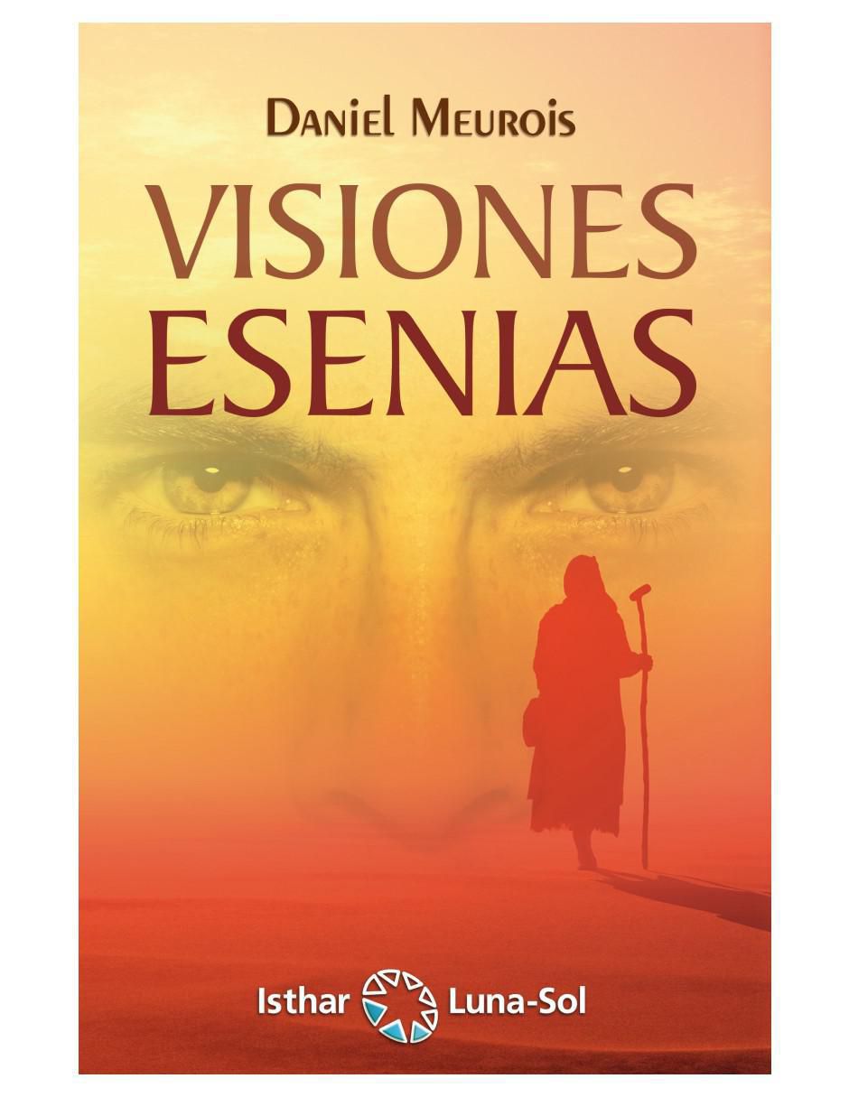 Libro Visiones esenias de Daniel Meurois 2