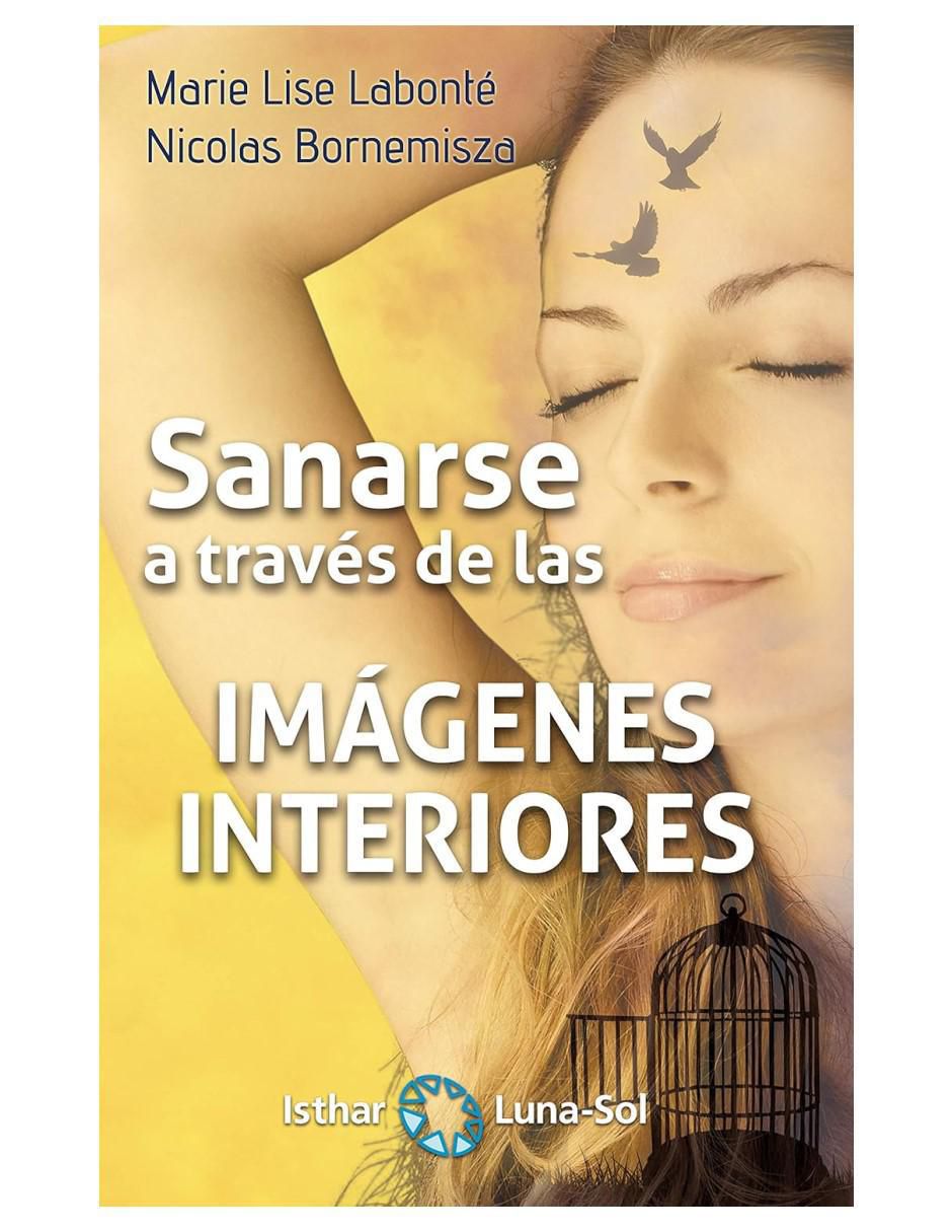Libro Sanarse a través de las imágenes interiores de Marie Lise Labonté 2