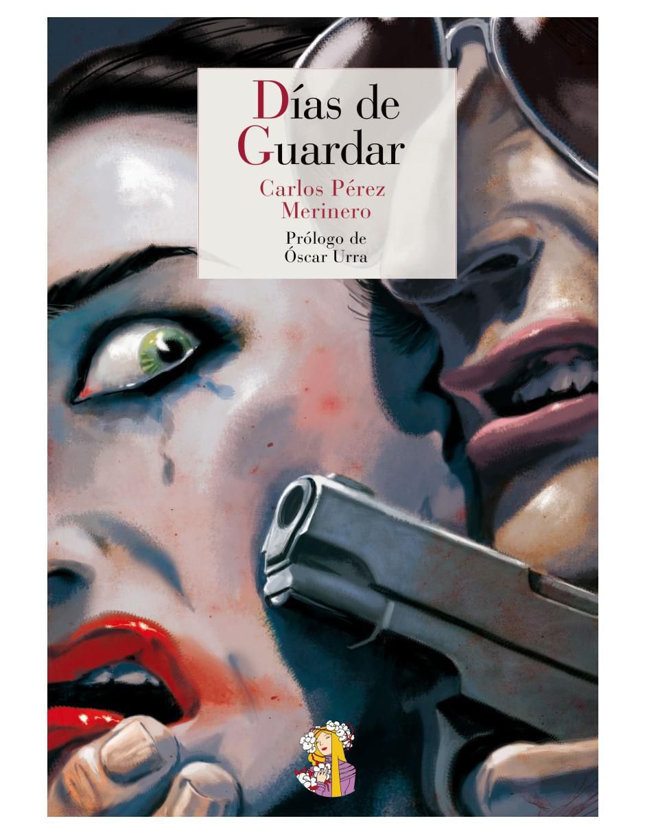 Libro Días de Guardar de Carlos Pérez Merinero