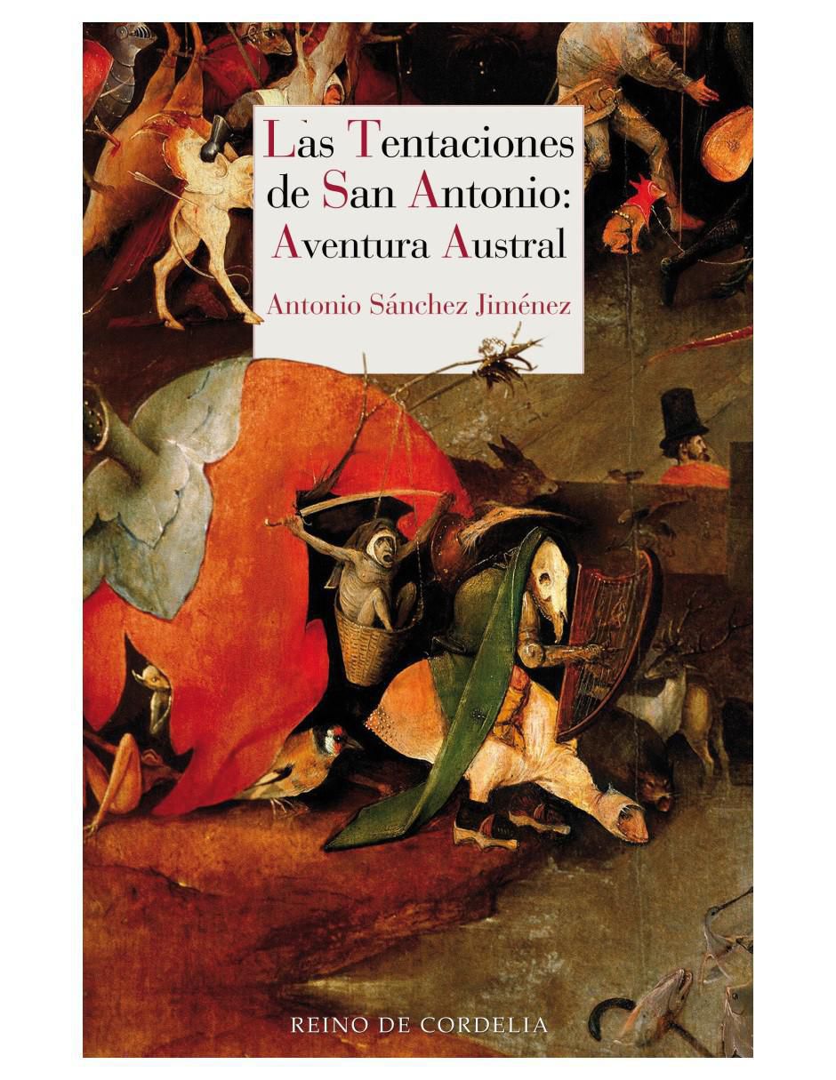 Libro Las Tentaciones de San Antonio: Aventura Austral de Antonio Sánchez Jiménez Libro Las Tentaciones de San Antonio: Aventura Austral de Antonio Sánchez Jiménez