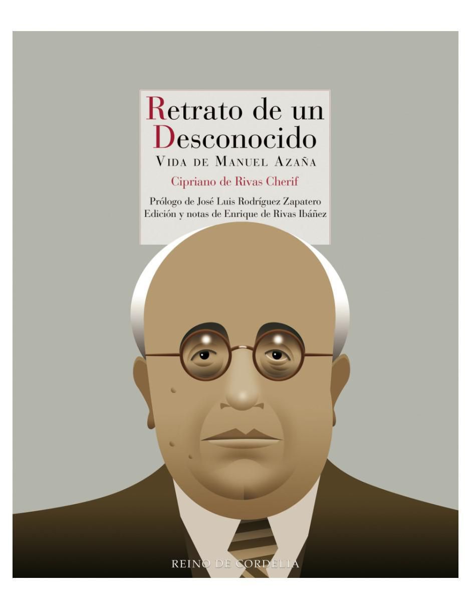 Libro Retrato de un Desconocido, Vida de Manuel Azaña de Cipriano de Rivas Cherif