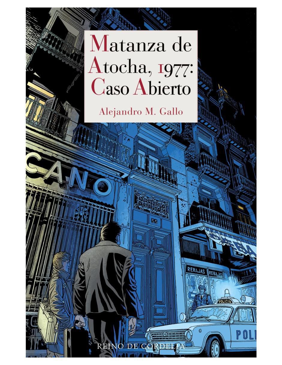 Libro Matanza de Atocha, 1977: Caso abierto de Alejandro M. Gallo 2