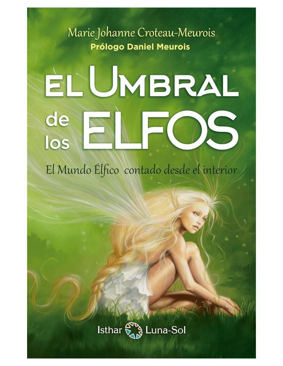 Libro El umbral de los elfos de Marie Johanne Croteau-Meurois 2