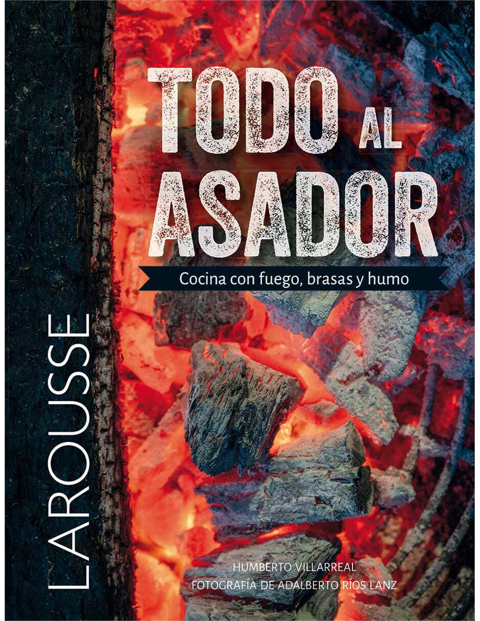 Libro Todo al asador de Humberto Villarreal Saenz