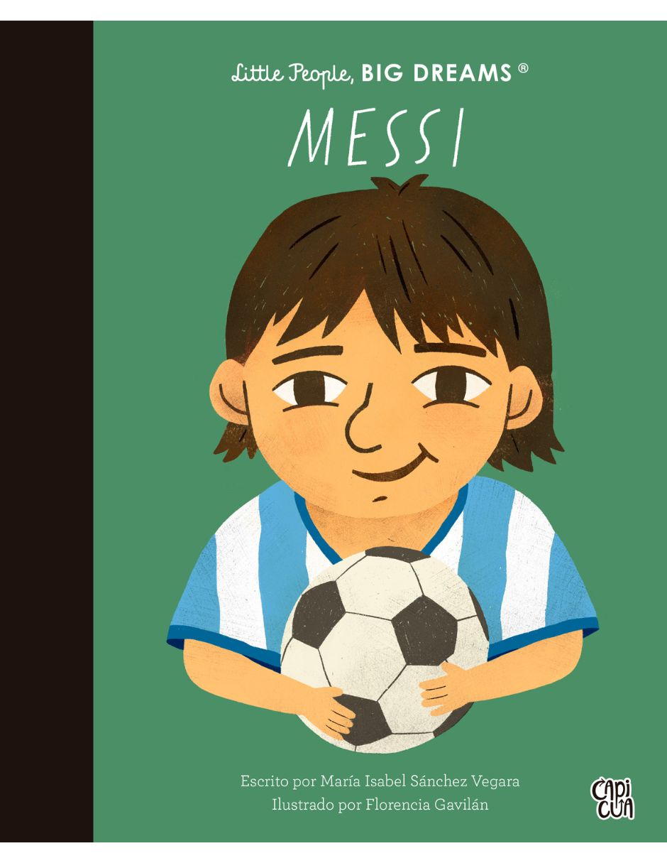 Libro Messi: Little People, Big Dreams de María Isabel Sánchez Vergara