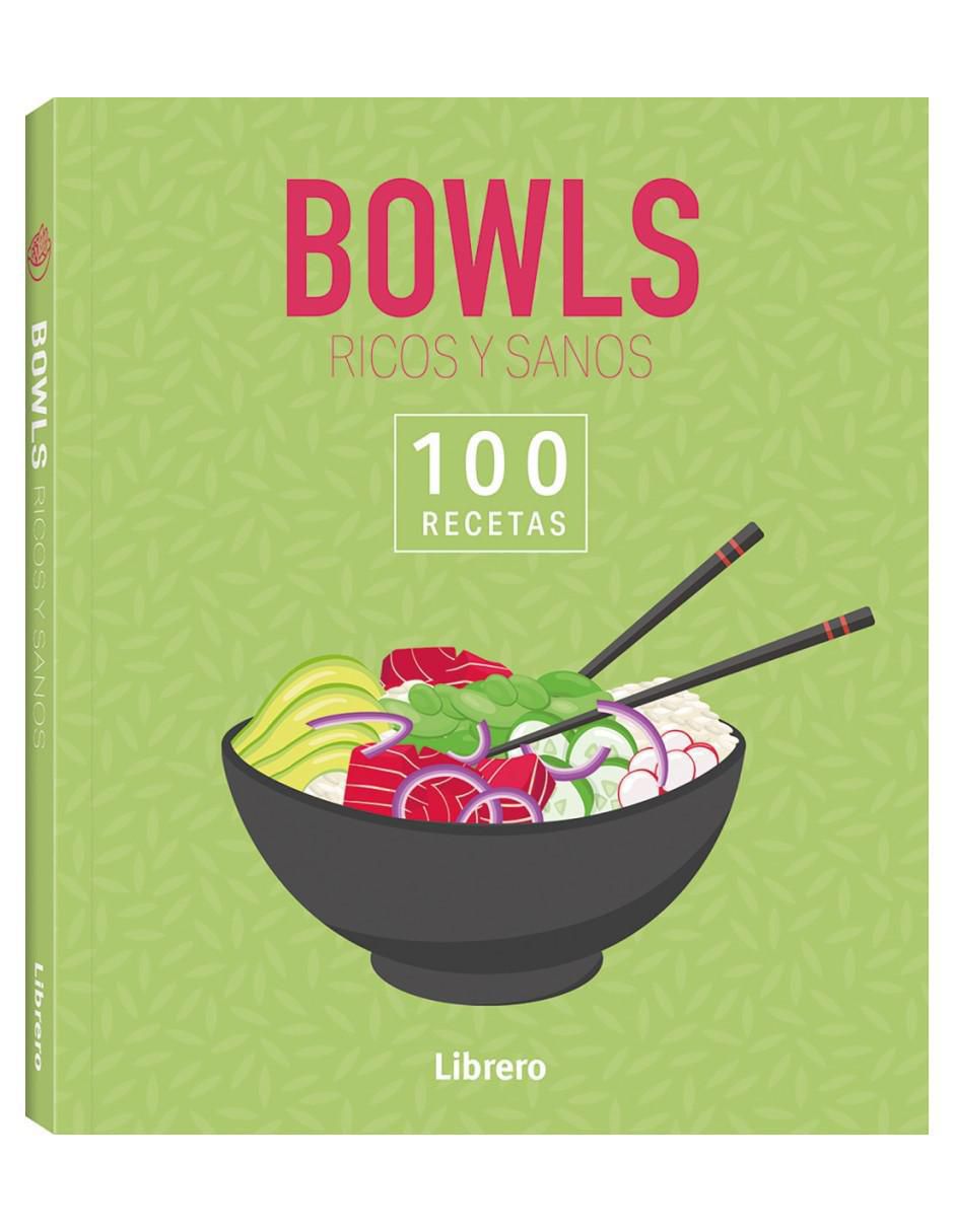 Libro 100 Recetas Bowls Ricos Y Sanos de Varios Autores